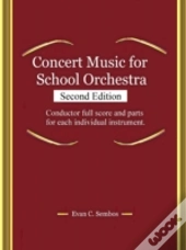 Concert Music For School Orchestra (Second Edition)