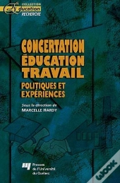 Concertation Education Travail. Politiques Et Experiences