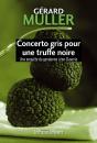 Concerto Gris Pour Une Truffe Noire - Preview