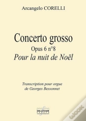 Capa do artigo Concerto Grosso Opus 6 N08 Pour La Nuit De Noel Pour Orgue