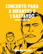 Concerto para 8 Infantes e 1 Bastardo - Preview