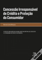 Concessão Irresponsável de Crédito e Proteção do Consumidor