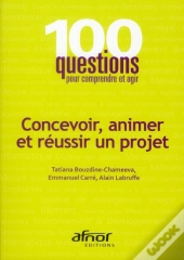 Concevoir, Animer Et Reussir Un Projet