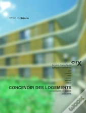 Concevoir Des Logements ; Les Concours De Logements Collectifs En Suisse Entre 2000 Et 2006
