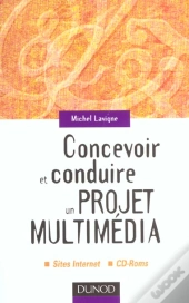 Concevoir Et Conduire Un Projet Multimedia