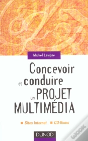Capa do artigo Concevoir Et Conduire Un Projet Multimedia