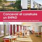 Concevoir Et Construire : Un Ehpad - Preview
