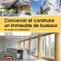 Concevoir Et Construire : Un Immeuble De Bureaux ; Du Projet À La Réalisation - Preview