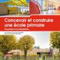Concevoir Et Construire : Une École Primaire, Du Projet À La Réalisation - Preview