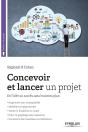 Concevoir Et Lancer Un Projet ; De L'Idée Au Succès Sans Business Plan (2e Édition) - Preview