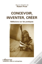 Capa do artigo Concevoir, Inventer, Créer : Réflexion Sur Les Pratiques
