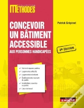 Concevoir Un Bâtiment Accessible Aux Personnes Handicapées (2e Édition)