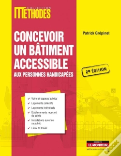 Capa do artigo Concevoir Un Bâtiment Accessible Aux Personnes Handicapées (2e Édition)
