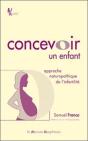 Concevoir Un Enfant ; Approche Naturopathique De L'Infertilité - Preview