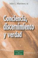 Conciencia, Discernimiento Y Verdad