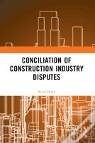 Conciliation Of Construction Industry Disputes