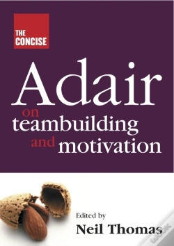 Capa do artigo Concise Adair On Teambuilding And Motivation