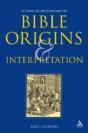 CONCISE DICTIONARY OF BIBLE ORIGINS AND INTERPRETATION - Preview