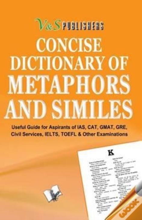 Concise Dictionary Of Metaphors And Similies