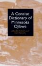 Concise Dictionary Of Minnesota Ojibwe - Preview