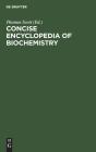 Concise Encyclopedia Of Biochemistry - Preview