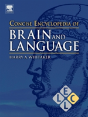 Concise Encyclopedia Of Brain And Language - Preview