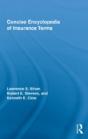 Concise Encyclopedia Of Insurance Terms - Preview