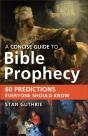 Concise Guide To Bible Prophecy - Preview