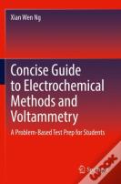 Concise Guide To Electrochemical Methods And Voltammetry