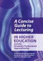 Concise Guide To Lecturing In Higher Education And The Academic Professional Apprenticeship - Preview