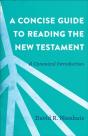 Concise Guide To Reading The New Testament - Preview