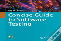 Concise Guide To Software Testing