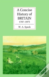 Concise History Of Britain, 1707-1975