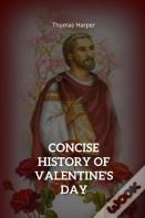 Concise History Of Valentine'S Day