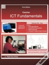 Concise Ict Fundamentals Volume Two