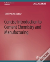 Concise Introduction To Cement Chemistry And Manufacturing