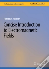 Concise Introduction To Electromagnetic Fields