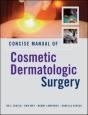 Concise Manual Of Cosmetic Dermatologic Surgery - Preview