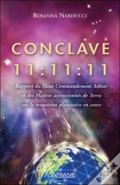 Capa do artigo Conclave 11:11:11 ; Rapport Du Haut Commandement Ashtar Et Des Maîtres Ascensionnés De Terra Sur La Transition Planétaire En Cours