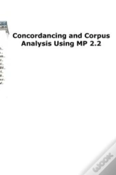 Concordancing And Corpus Analysis Using Mp2.2
