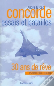 Capa do artigo Concorde ; Essais Et Batailles ; 30 Ans De Rêve