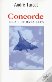 Capa do artigo Concorde ; Essais Et Batailles