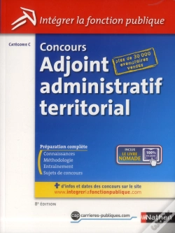 Capa do artigo Concours Adjoint Administratif Territorial N 8 - Categorie C (Integrer La Fonction Publique)  2013