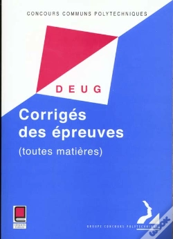 Capa do artigo Concours Communs Polytechniques ; Filiere Deug ; Corriges Des Epreuves 1999