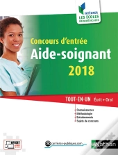 Concours D'Entree Aide-Soignant 2018 - N  34 Ecrit + Oral - Integrer Les Ecoles Paramedicales - 2017
