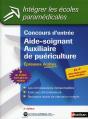 Concours D'Entrée ; Aide-Soignant, Auxiliaire De Puériculture ; Épreuves Écrites T.14 - Preview