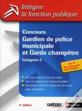 Concours Gardien De Police Municipale Et Garde-Champêtre ; Catégorie C ; Intégrer La Fonction Publique