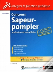Capa do artigo Concours Sapeur-Pompier ; Professionnel Non-Officier ; Plus Concours Sapeur-Pompier Volontaire (4e Édition)