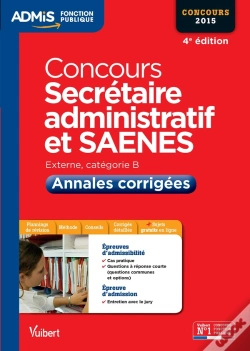 Capa do artigo Concours Secrétaire Administratif Et Saenes ; Annales Corrigées ; Catégorie B 2015 (4e Édition)