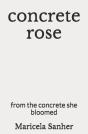 Concrete Rose - Preview